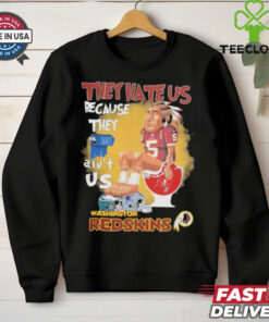 Washington Commanders They Hate Us Because They Ain’t Us Redskins Toilet Tampa Bay Buccaneers New York Giants Philadelphia Eagles Dallas Cowboys Mascot Helmets T shirts