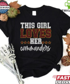 Washington Commanders This Girl Loves Her T Shirts