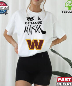 Washington Commanders be a Change Maker Inspire Change shirt