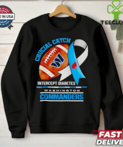 Washington Commanders crucial catch intercept diabetes hoodie, sweater, longsleeve, shirt v-neck, t-shirt