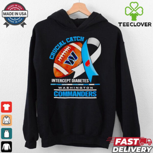 Washington Commanders crucial catch intercept diabetes hoodie, sweater, longsleeve, shirt v-neck, t-shirt