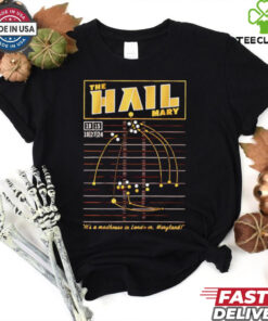Washington Commanders the hail Mary it’s a madhouse in landover Maryland shirt