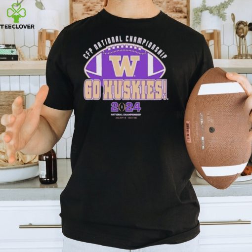 Washington Huskies 2024 CFP National Championship Go Huskies T Shirt