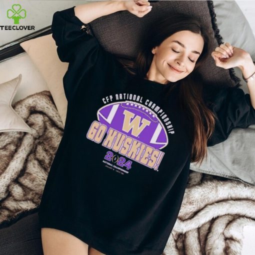 Washington Huskies 2024 CFP National Championship Go Huskies T Shirt