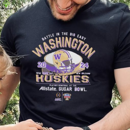 Washington Huskies Battle In The Big Easy 2024 Sugar Bowl Stadium Shirt