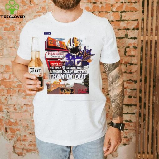 Washington Huskies Nick Juran the only Pac 12 school with a Burger Chain better than in and out poster shirt