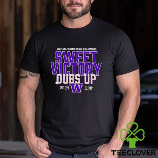 Washington Huskies Sweet Victory Bubs Up 2024 Bowl Champ Shirt