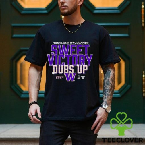 Washington Huskies Sweet Victory Bubs Up 2024 Bowl Champ Shirt