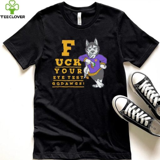 Washington Huskies fuck your eye test Go Dawgs hoodie, sweater, longsleeve, shirt v-neck, t-shirt