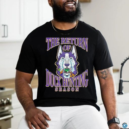 Washington Huskies the return of Duck hunting season hoodie, sweater, longsleeve, shirt v-neck, t-shirt