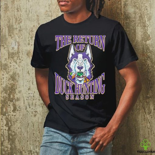 Washington Huskies the return of Duck hunting season hoodie, sweater, longsleeve, shirt v-neck, t-shirt