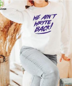 Washington Huskies we ain’t write back hoodie, sweater, longsleeve, shirt v-neck, t-shirt