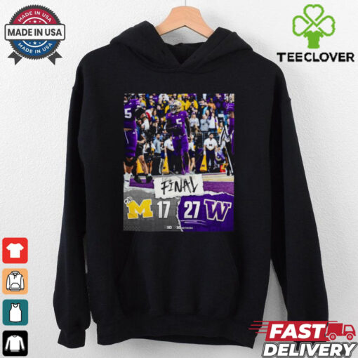 Washington Huskies wins 27 13 Michigan Football 2024 week 6 college football game final score poster hoodie, sweater, longsleeve, shirt v-neck, t-shirt