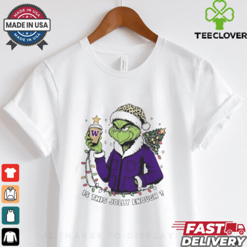 Washington Huskies x Santa Grinch Is This Jolly Enough Merry Christmas Shirt