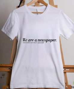 Washington Post Universe We Are A Newspaper shirt