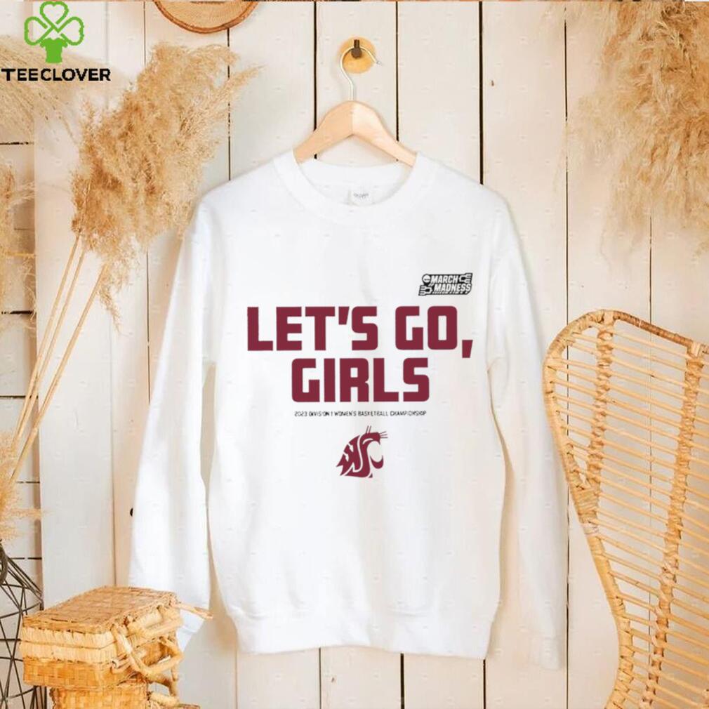 Washington State Cougars Let’s go Girls 2023 Division I Women’s Basketball Championship NCAA March Madness hoodie shirt Washington State Cougars Let’s go Girls 2023 Division I Women’s Basketball Championship NCAA March Madness hoodie shirt