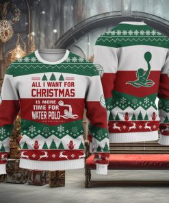 Water Polo All I Want For Christmas Ugly Christmas Sweater Christmas Noel Gift
