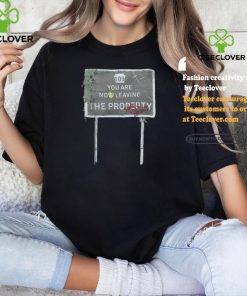 Waterparks 103 You Not Leaving The Property Tee Shirt