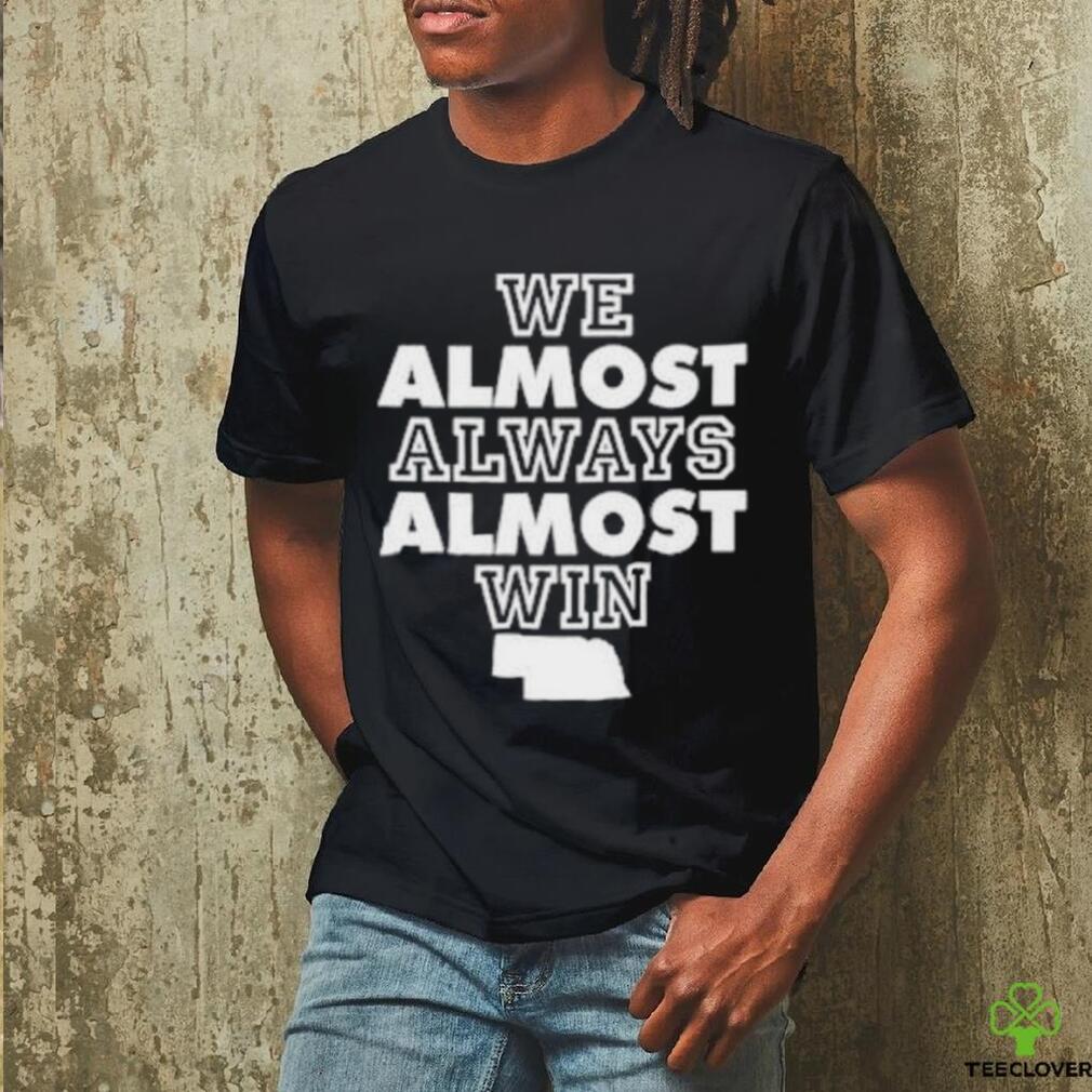 We Almost Always Almost Win Funny Dallas Cowboys Tee -   Hong Kong