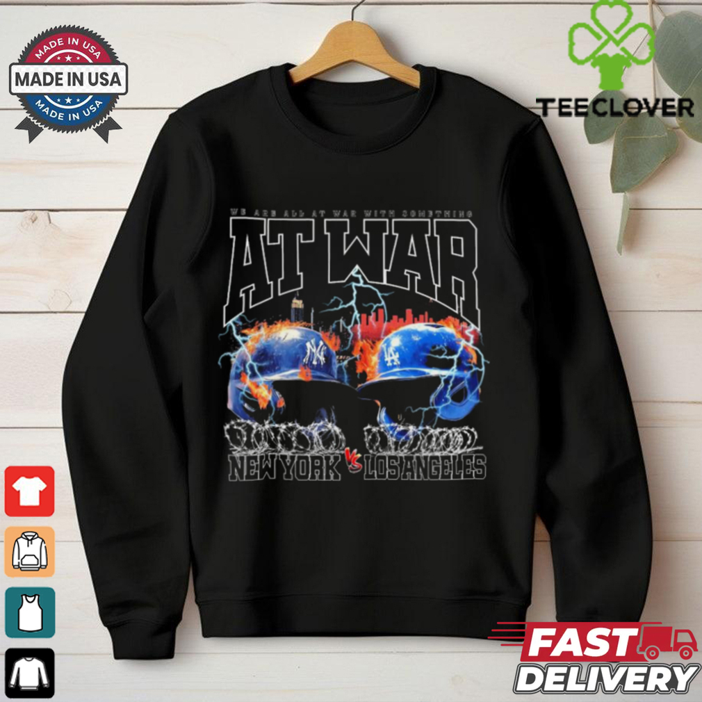 We Are All At War With Something New York Yankees vs Los Angeles Dodgers World Series 2024 t shirt We Are All At War With Something New York Yankees vs Los Angeles Dodgers World Series 2024 t shirt