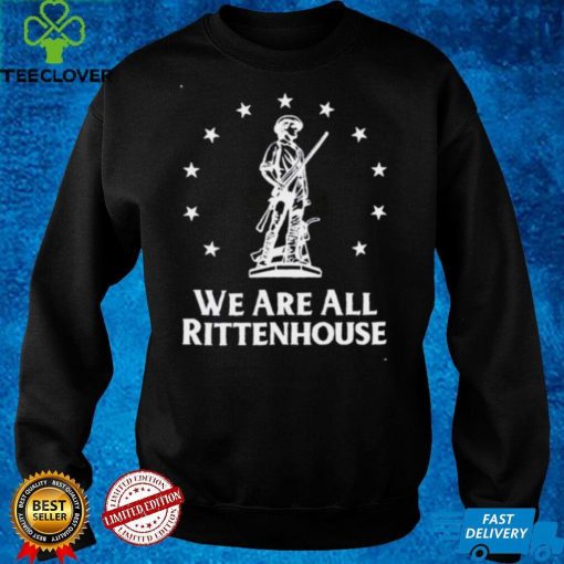We Are All Rittenhouse Shirt