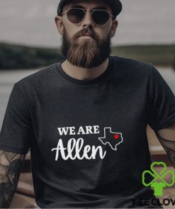 We Are Allen Texas Shirt