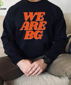 We Are BG Support Women’s Basketball T Shirt