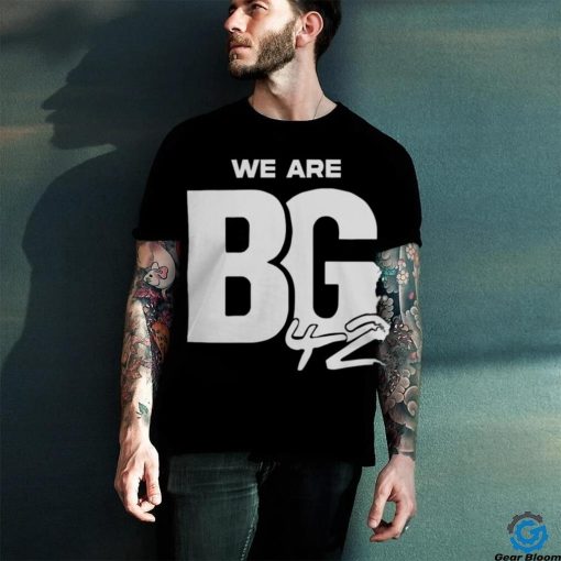 We Are Bg Shirt 42 Shirt