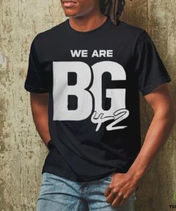 We Are Bg Shirt 42 Shirt