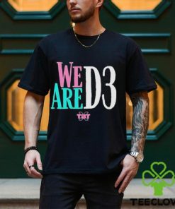We Are D3 Tbt Shirt