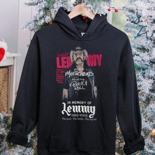 We Are Motorhead And We Play Rock & Roll In Memory Of Lemmy 1995 2025 The Man – The Myth – The Legend T Shirt