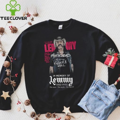 We Are Motorhead And We Play Rock & Roll In Memory Of Lemmy 1995 2025 The Man – The Myth – The Legend T Shirt