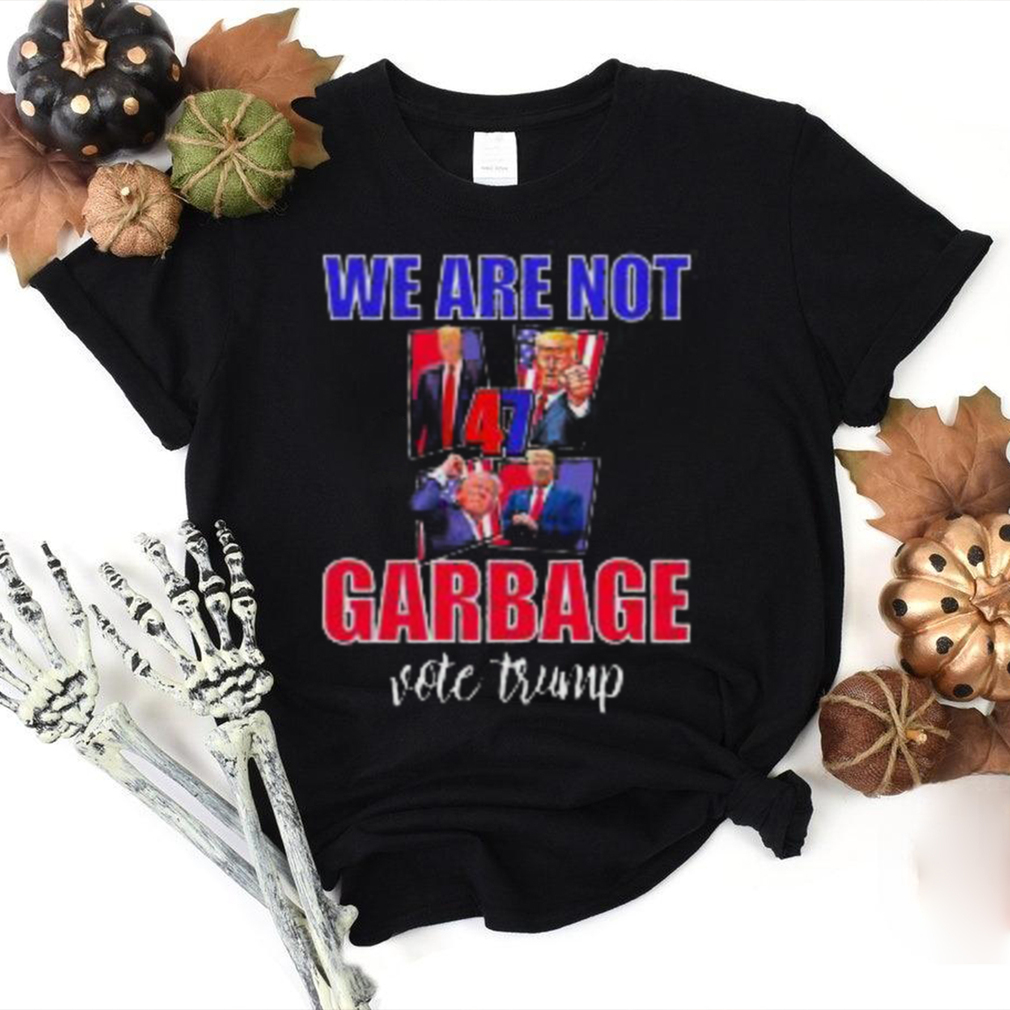 We Are Not Garbage Vote Trump T Shirt We Are Not Garbage Vote Trump T Shirt