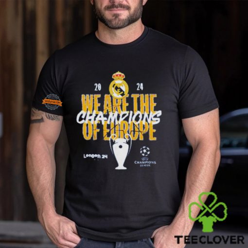 We Are The Champions Of Europe Real Madrid UEFA Champions League hoodie, sweater, longsleeve, shirt v-neck, t-shirt