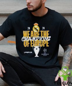 We Are The Champions Of Europe Real Madrid UEFA Champions League hoodie, sweater, longsleeve, shirt v-neck, t-shirt