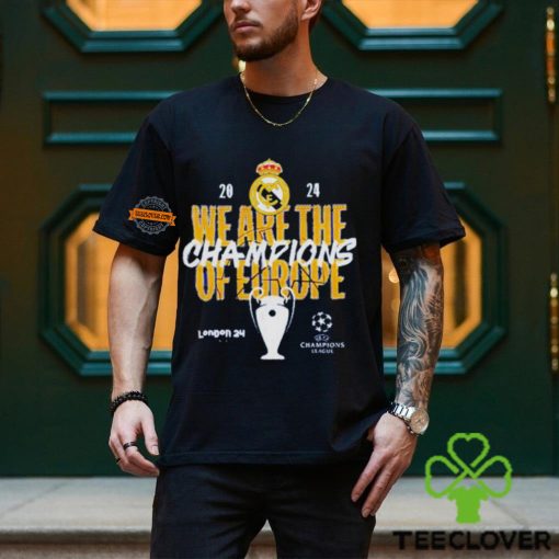 We Are The Champions Of Europe Real Madrid UEFA Champions League hoodie, sweater, longsleeve, shirt v-neck, t-shirt