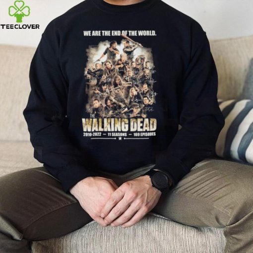 We Are The End Of The World The Walking Dead 2010 2022, 11 Season Signautres Shirt