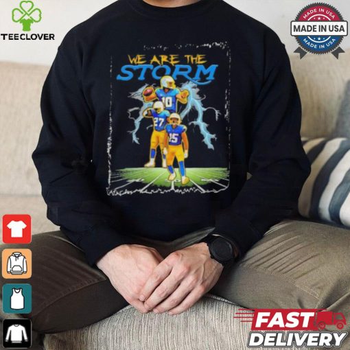 We Are The Storm Los Angeles Chargers NFL football hoodie, sweater, longsleeve, shirt v-neck, t-shirt