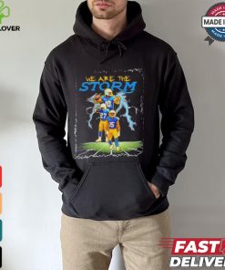 We Are The Storm Los Angeles Chargers NFL football hoodie, sweater, longsleeve, shirt v-neck, t-shirt