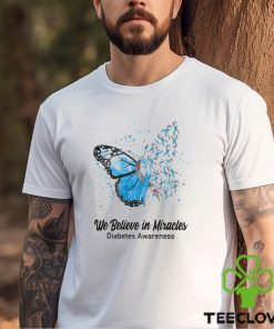 We Believe In Miracles Diabetes Awareness Shirt