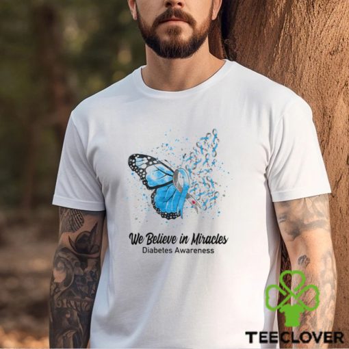 We Believe In Miracles Diabetes Awareness Shirt