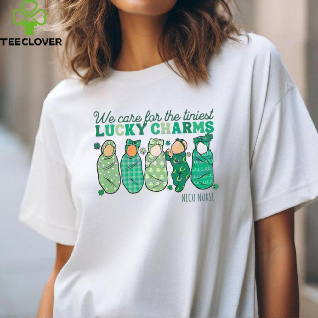 We Care For The Tiniest Lucky Charm Nurse shirt We Care For The Tiniest Lucky Charm Nurse shirt