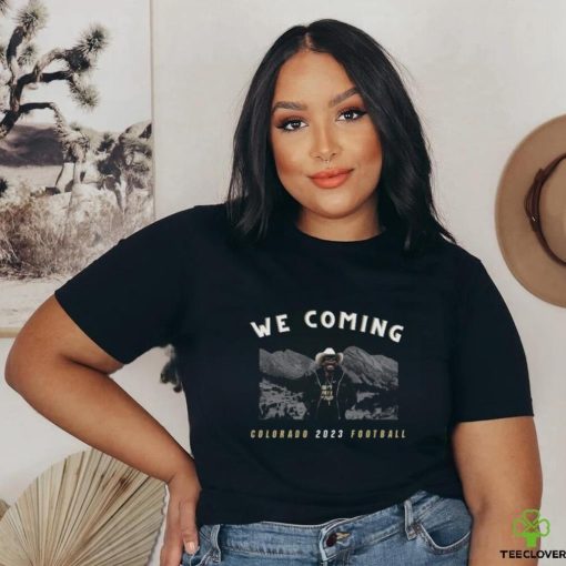 We Coming Coach Prime Colorado Buffaloes Football 2023 Shirt
