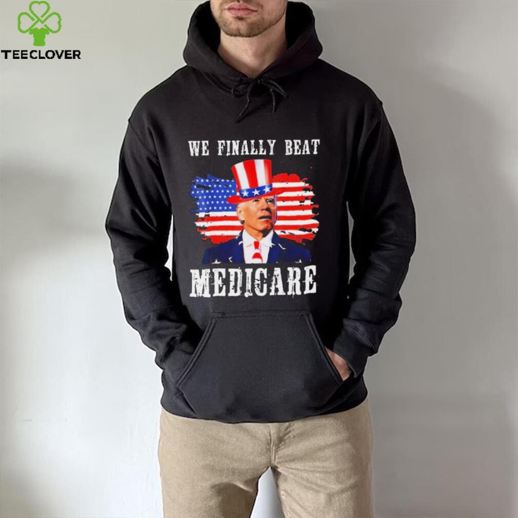 We Finally Beat Medicare Joe Biden American flag shirt We Finally Beat Medicare Joe Biden American flag shirt