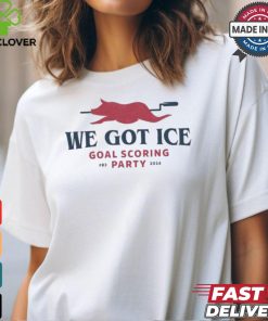 We Got Ice Goal Scoring Party FB3 2024 T Shirts