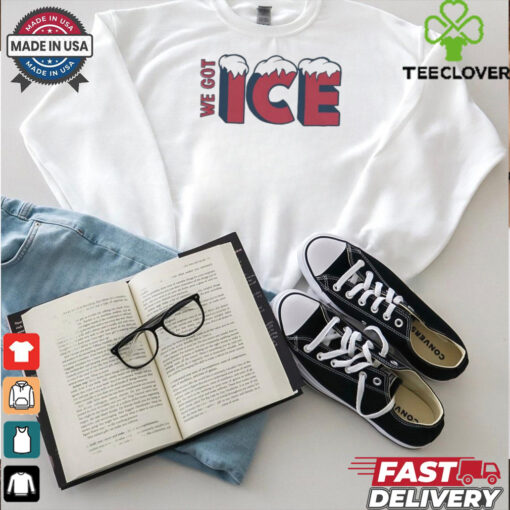 We Got Ice Team T shirts