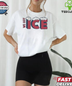 We Got Ice Team T shirts