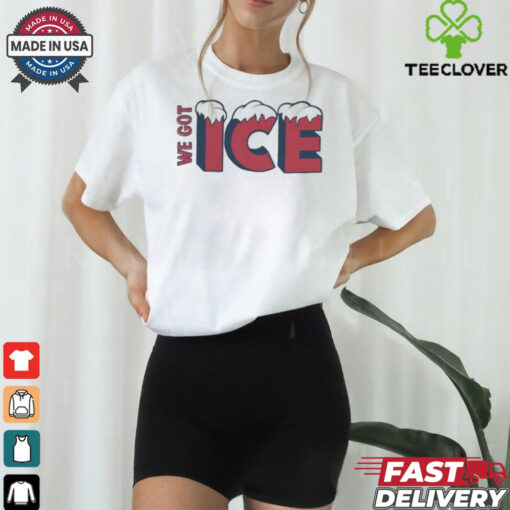 We Got Ice Team T shirts