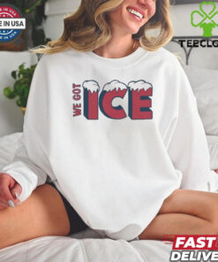 We Got Ice Team T shirts