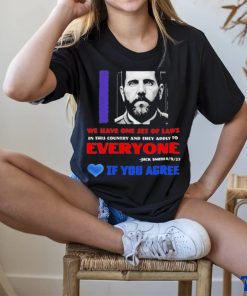 We Have One Set Of Laws In This Country And They Apply To Everyone Jack Smith If You Agree Shirt 3 We Have One Set Of Laws In This Country And They Apply To Everyone Jack Smith If You Agree Shirt